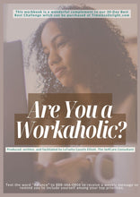 Load image into Gallery viewer, Are You a Workaholic: 30-Day Workbook to Mastering a Work-life Balance
